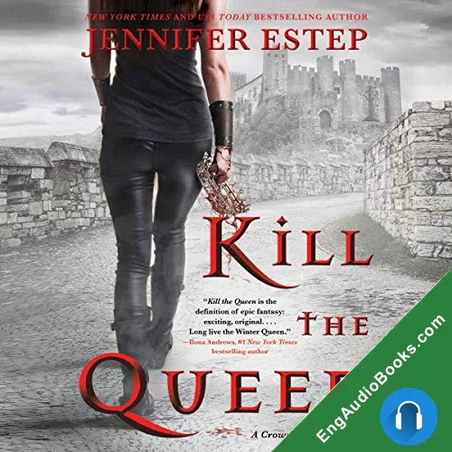 Kill the Queen (Crown of Shards #1) by Jennifer Estep audiobook listen for free