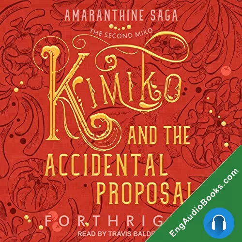 Kimiko and the Accidental Proposal by Forthright audiobook listen for free