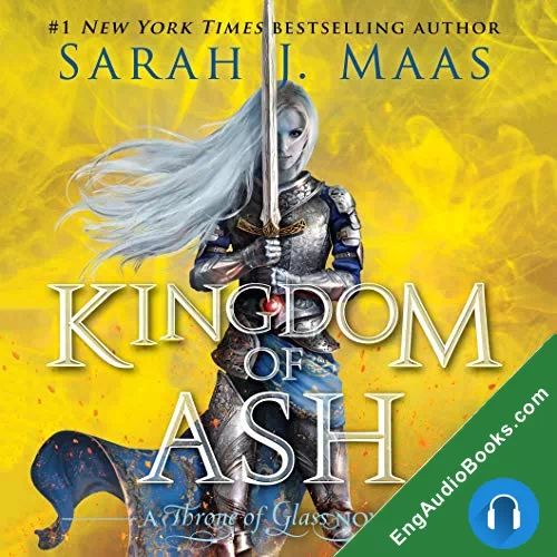 KINGDOM OF ASH by Sarah J. Maas audiobook listen for free