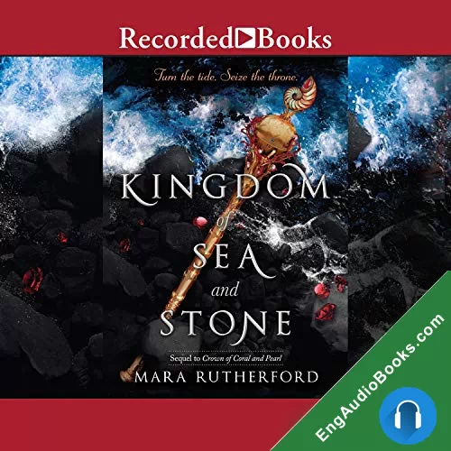 Kingdom of Sea and Stone (Crown of Coral and Pearl #2) by Mara Rutherford audiobook listen for free