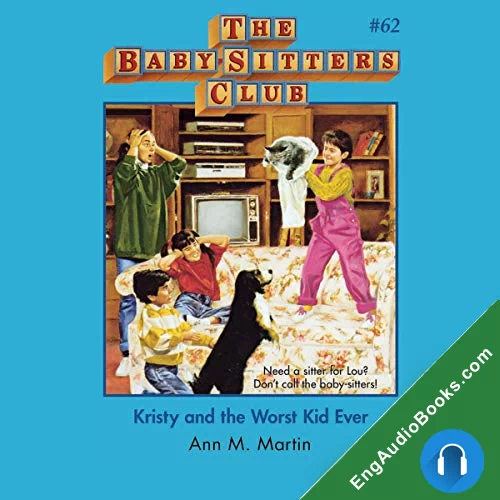 Kristy and the Worst Kid Ever (The Baby-Sitters Club #62) by Ann M. Martin audiobook listen for free