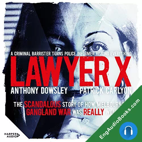 Lawyer X by Anthony Dowsley audiobook listen for free