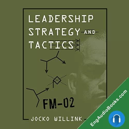 Leadership Strategy and Tactics: Field Manual by Jocko Willink audiobook listen for free