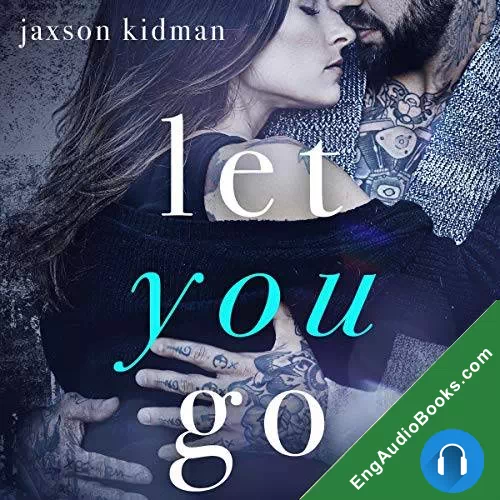 Let You Go (True Hearts #4) by Jaxson Kidman audiobook listen for free