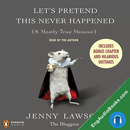 Let’s Pretend This Never Happened: A Mostly True Memoir by Jenny Lawson audiobook listen for free