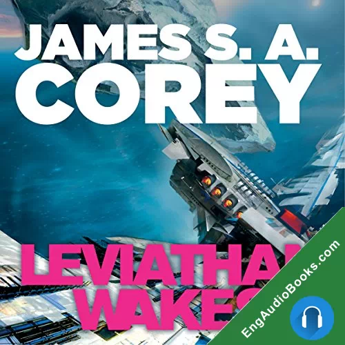 Leviathan Wakes (The Expanse #1) by James S. A. Corey audiobook listen for free