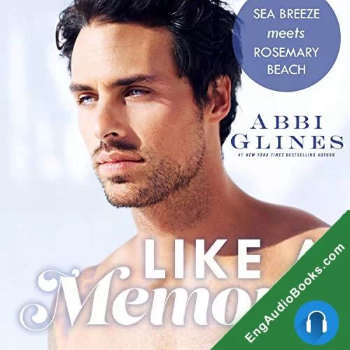 Like A Memory (Sea Breeze Meets Rosemary Beach #1) by Abbi Glines audiobook listen for free