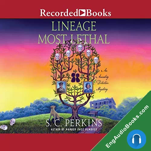 Lineage Most Lethal (Ancestry Detective #2) by S. C. Perkins audiobook listen for free