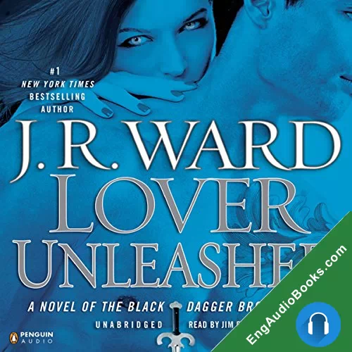 Lover Unleashed by J. R. Ward audiobook listen for free