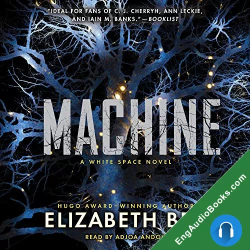 Machine (White Space #2) by Elizabeth Bear audiobook listen for free