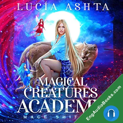 Mage Shifter (Magical Creatures Academy #3) by Lucia Ashta audiobook listen for free