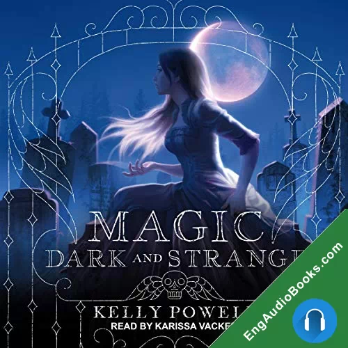 Magic Dark and Strange by Kelly Powell audiobook listen for free