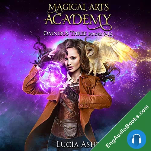 Magical Arts Academy (Magical Arts Academy #9-13) by Lucia Ashta audiobook listen for free