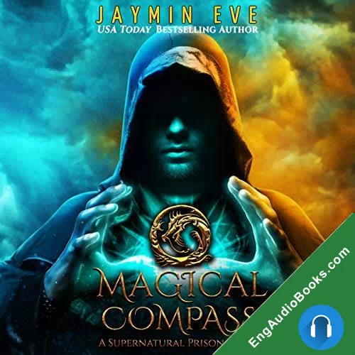 Magical Compass (Supernatural Prison Story #2) by Jaymin Eve audiobook listen for free