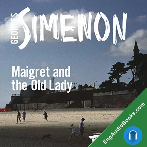 Maigret and the Old Lady (Inspector Maigret #33) by Georges Simenon audiobook listen for free