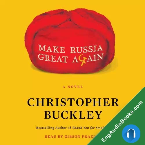 Make Russia Great Again by Christopher Buckley audiobook listen for free