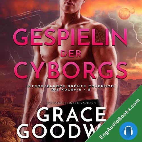 Mated to the Cyborgs (Interstellar Brides: The Colony #2) by Grace Goodwin audiobook listen for free