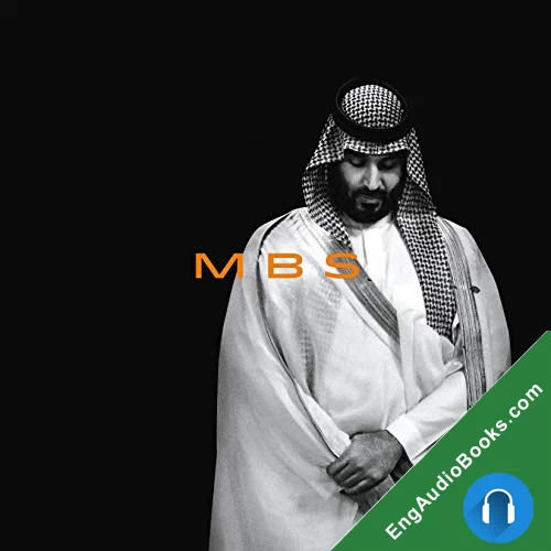 MBS: The Rise to Power of Mohammed bin Salman by Ben Hubbard audiobook listen for free