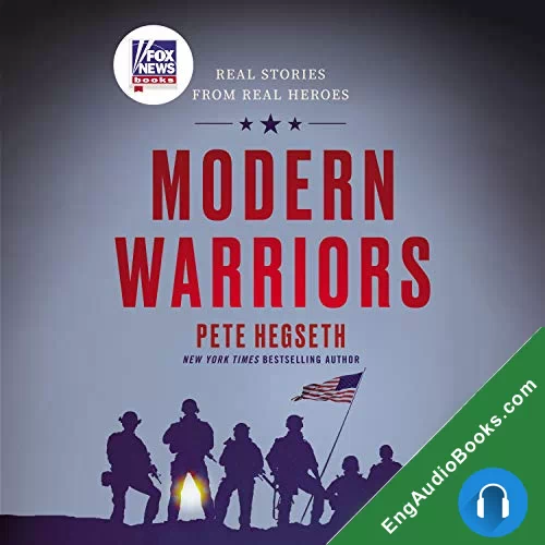 Modern Warriors: Real Stories from Real Heroes by Pete Hegseth audiobook listen for free