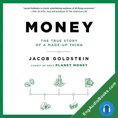 Money: The True Story of a Made-Up Thing by Jacob Goldstein audiobook listen for free