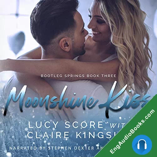 Moonshine Kiss (Bootleg Springs #3) by Claire Kingsley audiobook listen for free