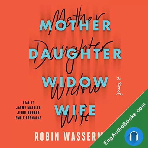 Mother Daughter Widow Wife by Robin Wasserman audiobook listen for free