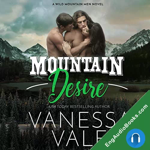 Mountain Desire (Wild Mountain Men #3) by Vanessa Vale audiobook listen for free