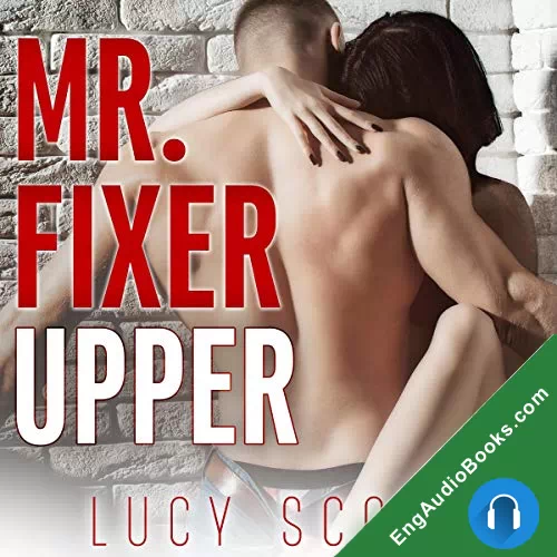 Mr. Fixer Upper by Lucy Score audiobook listen for free