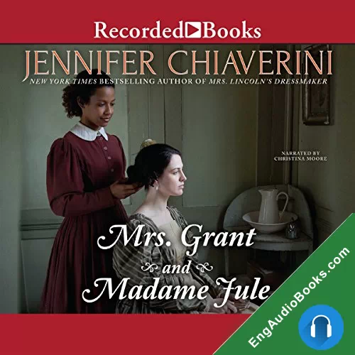 Mrs. Grant and Madame Jule by Jennifer Chiaverini audiobook listen for free