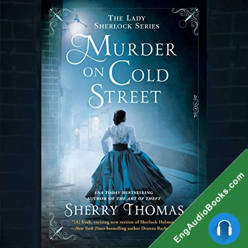 Murder on Cold Street (Lady Sherlock #5) by Sherry Thomas audiobook listen for free