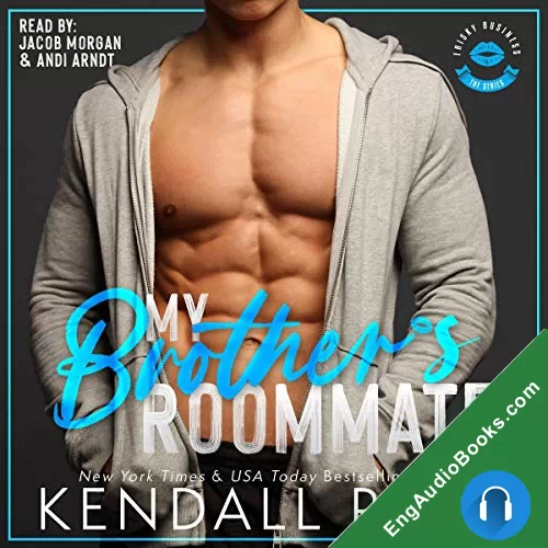 My Brother’s Roommate (Frisky Business #2) by Kendall Ryan audiobook listen for free