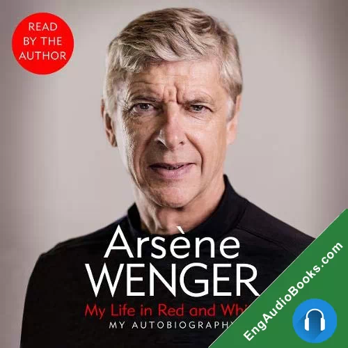 My Life in Red and White by Arsene Wenger audiobook listen for free