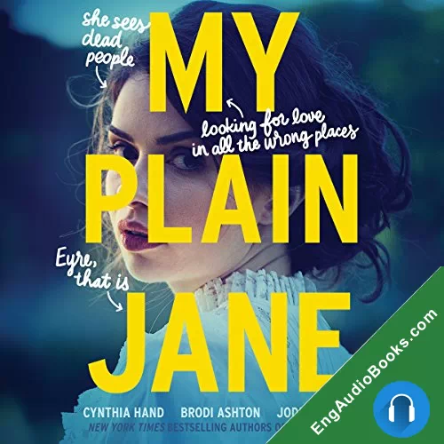 My Plain Jane (The Lady Janies #2) by Cynthia Hand; Brodi Ashton; Jodi Meadows audiobook listen for free