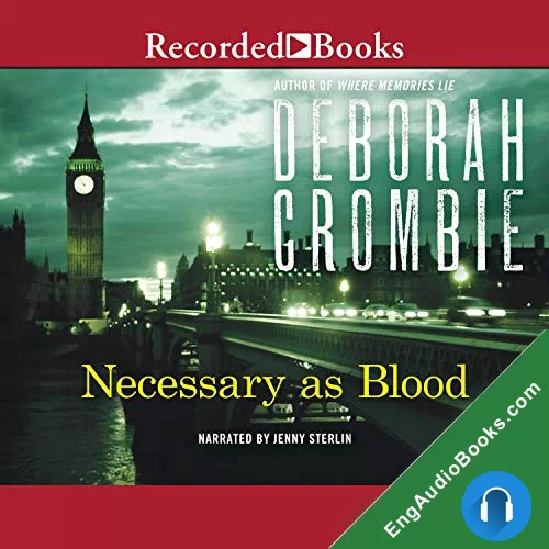 Necessary as Blood by Deborah Crombie audiobook listen for free