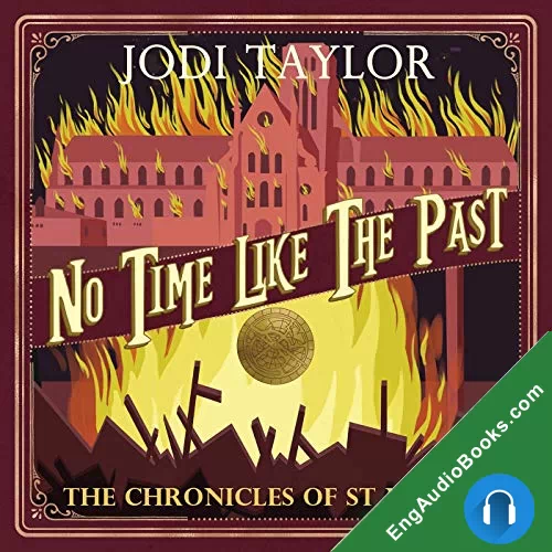 No Time Like the Past (The Chronicles of St Mary’s #5) by Jodi Taylor audiobook listen for free