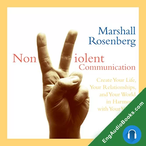 Nonviolent Communication by Marshall Rosenberg PhD audiobook listen for free