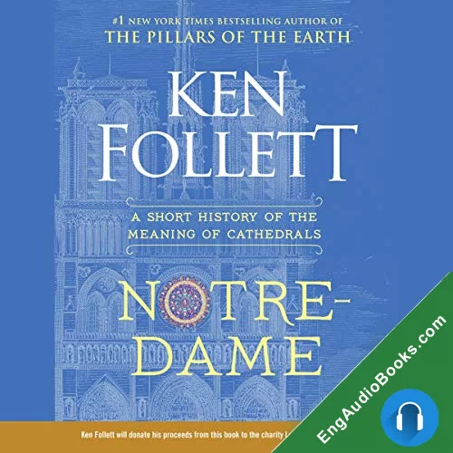 Notre-Dame: A Short History of the Meaning of Cathedrals by Ken Follett audiobook listen for free