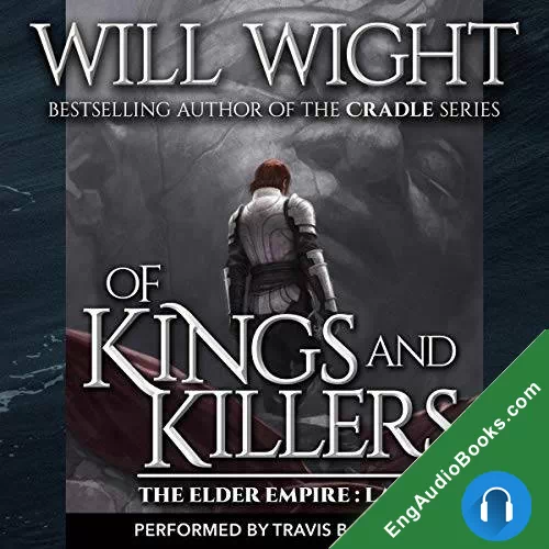 Of Kings and Killers (The Elder Empire: Sea #3) by Will Wight audiobook listen for free