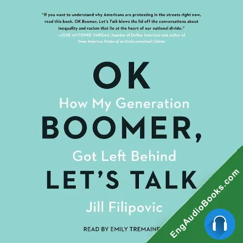 OK Boomer, Let’s Talk: A Millennial Defense of Our Generation by Jill Filipovic audiobook listen for free