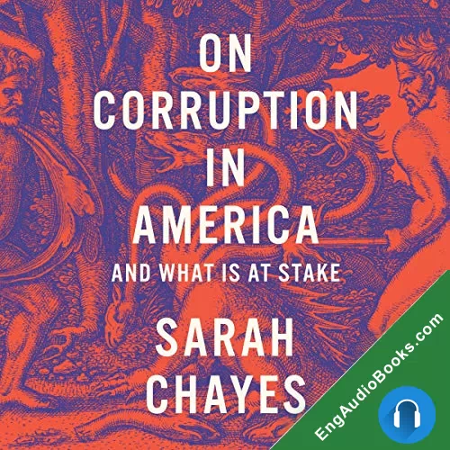 On Corruption in America: And What Is at Stake by Sarah Chayes audiobook listen for free