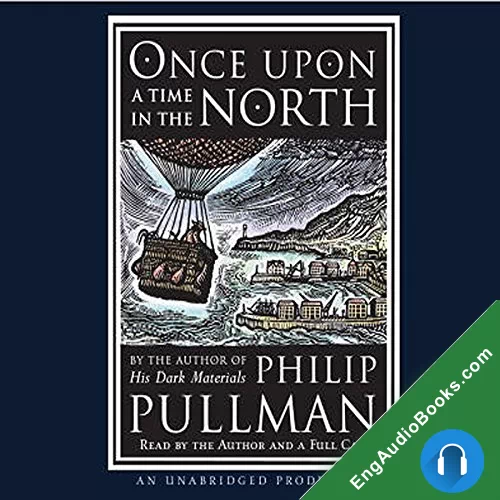 Once Upon a Time in the North by Philip Pullman audiobook listen for free