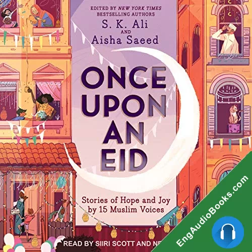 Once Upon an Eid by Aisha Saeed - editor audiobook listen for free