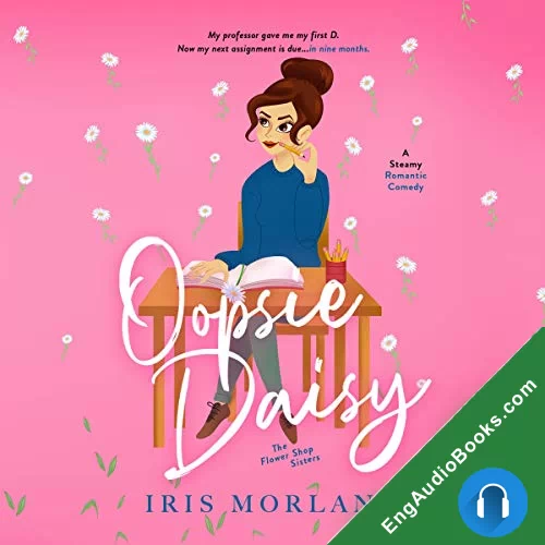 Oopsie Daisy (The Flower Shop Sisters #3) by Iris Morland audiobook listen for free