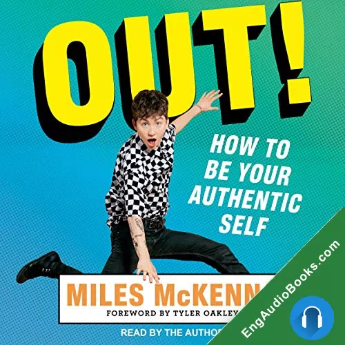 Out!: How to Be Your Authentic Self by Miles McKenna audiobook listen for free