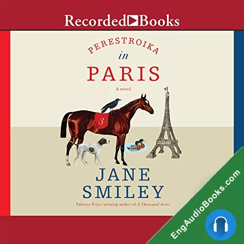 Perestroika in Paris by Jane Smiley audiobook listen for free