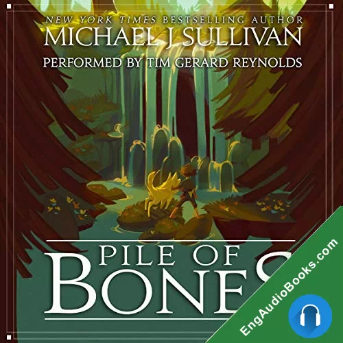 Pile of Bones (The Legends of the First Empire #0.5) by Michael J. Sullivan audiobook listen for free