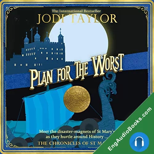 Plan For The Worst (The Chronicles of St Mary’s #11) by Jodi Taylor audiobook listen for free