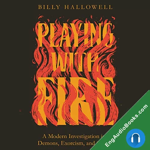 Playing with Fire by Billy Hallowell audiobook listen for free