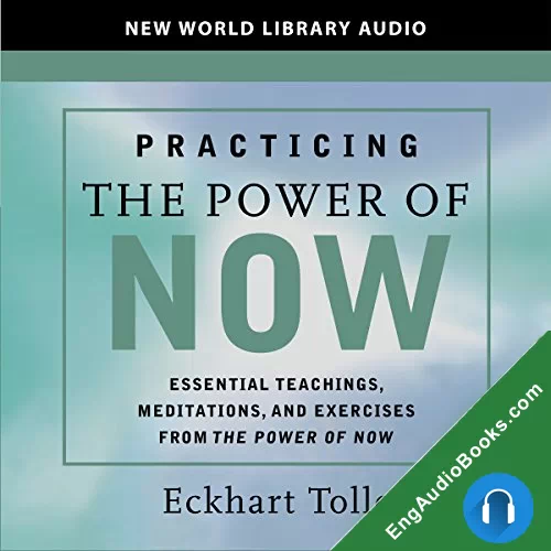 Practicing the Power of Now by Eckhart Tolle audiobook listen for free