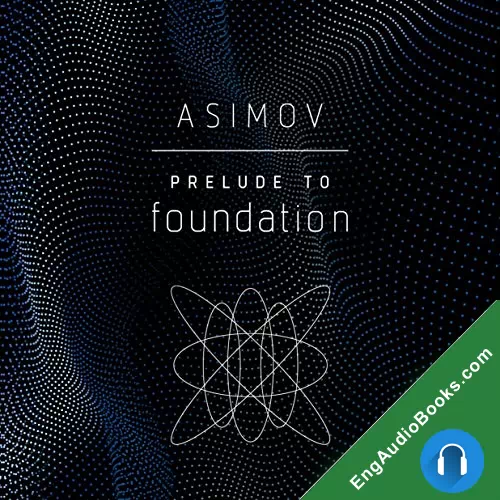 PRELUDE TO FOUNDATION by Isaac Asimov audiobook listen for free